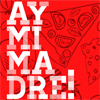 ¡Ay mi madre! en Madrid