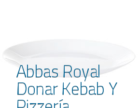 Abbas Royal Donar Kebab Y Pizzería en Barcelona