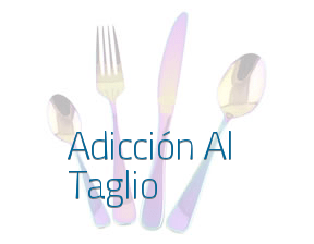 Adicción Al Taglio en Gijón