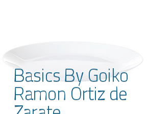 Basics By Goiko Ramon Ortiz de Zarate en Vitoria-Gasteiz