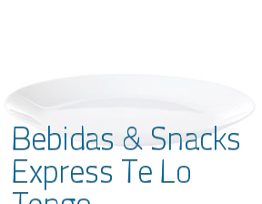 Bebidas & Snacks Express Te Lo Tengo en Madrid