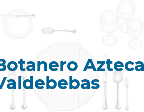 Botanero Azteca Valdebebas en Madrid