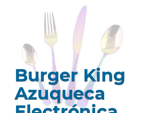 Burger King Azuqueca Electrónica en Azuqueca de Henares