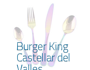 Burger King Castellar del Valles en Castellar del Vallès