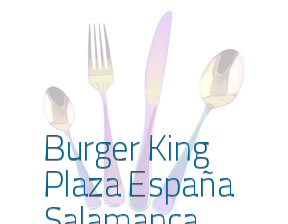 Burger King Plaza España Salamanca en Salamanca