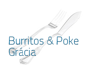 Burritos & Poke Grácia en Barcelona