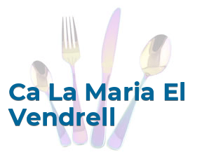 Ca La Maria El Vendrell en El Vendrell