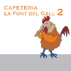 Cafetería La Font del Gall 2 en El Prat De Llobregat