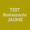 DEMO - TEST Restaurante JAUME en Test