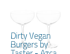 Dirty Vegan Burgers by Taster - Azca en Madrid