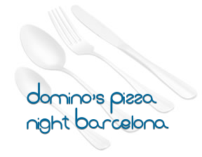 Domino's Pizza night Barcelona en Barcelona