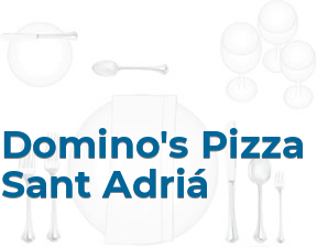 Domino's Pizza Sant Adriá en Sant Adrià de Besòs