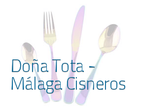 Doña Tota - Málaga Cisneros en Málaga
