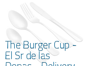 The Burger Cup - El Sr de las Donas - Delivery en Albacete