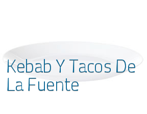 Kebab Y Tacos De La Fuente en Huesca