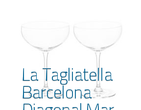 La Tagliatella Barcelona Diagonal Mar en Barcelona