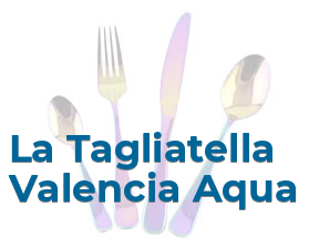 La Tagliatella Valencia Aqua en Valencia