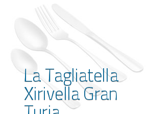 La Tagliatella Xirivella Gran Turia en Xirivella