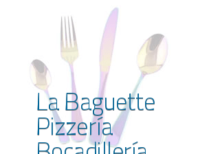 La Baguette Pizzería Bocadillería en Granada