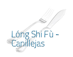 Lóng Shi Fù - Canillejas en Madrid