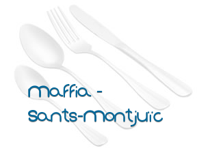 Maffia - Sants-Montjuïc* en Barcelona