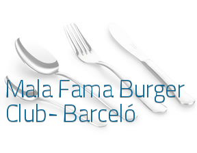 Mala Fama Burger Club- Barceló en Madrid