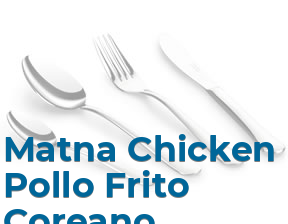 Matna Chicken Pollo Frito Coreano en Barcelona