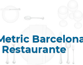 Metric Barcelona | Restaurante en Barcelona
