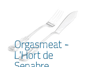 Orgasmeat - L'Hort de Senabre* en Valencia