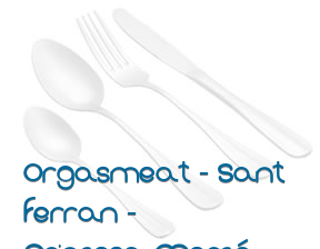 Orgasmeat - Sant Ferran - Princesa Mercé en Alicante