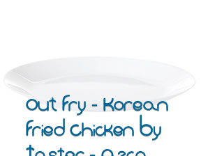 Out Fry - Korean Fried Chicken By Taster - Azca en Madrid