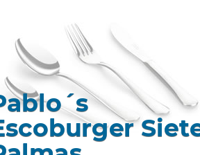 Pablo´s Escoburger Siete Palmas en Las Palmas