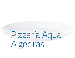 Pizzería Aqua Algeciras en Algeciras