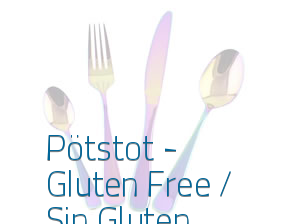 Pötstot - Gluten Free / Sin Gluten en Barcelona
