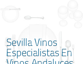 Sevilla Vinos Especialistas En Vinos Andaluces en Sevilla