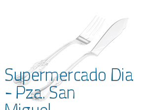 Supermercado Dia - Pza. San Miguel en Madrid