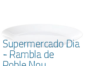Supermercado Dia - Rambla de Poble Nou en Barcelona