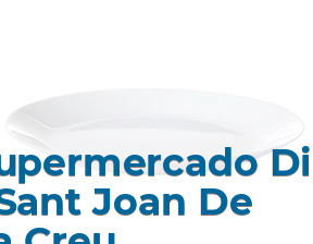 Supermercado Dia - Sant Joan De La Creu en Badalona