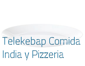 Telekebap Comida India y Pizzeria en Tres Cantos