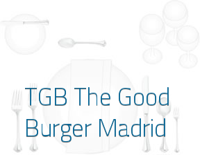 TGB - The Good Burger Madrid en Madrid