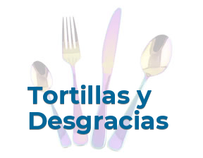 Tortillas y Desgracias en Ourense